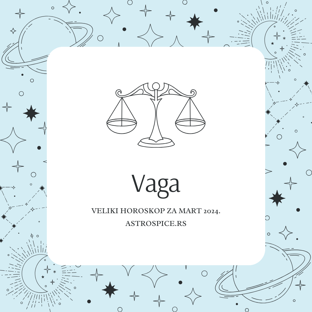 horoskop za mart 2024 VAGA-min