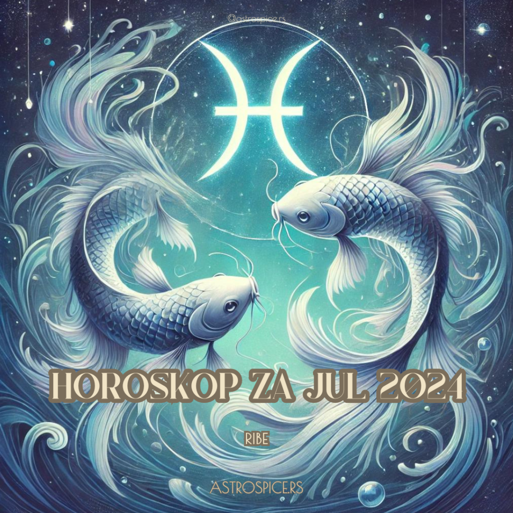 ribe horoskop za jul 2024
